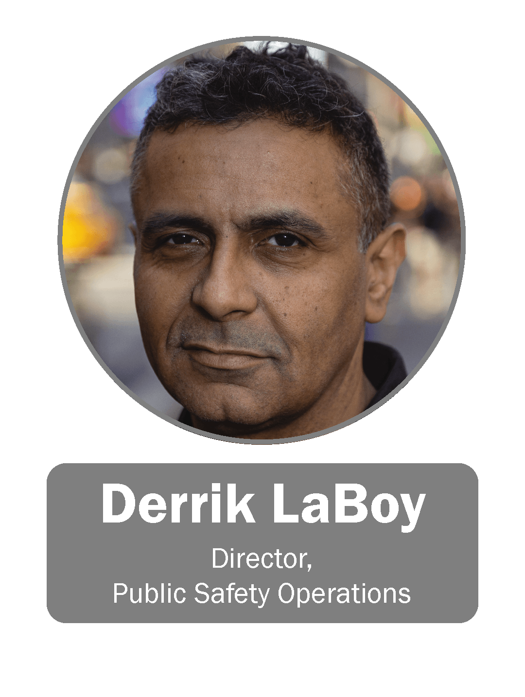 Derrik LaBoy | Director, Public Safety Operations